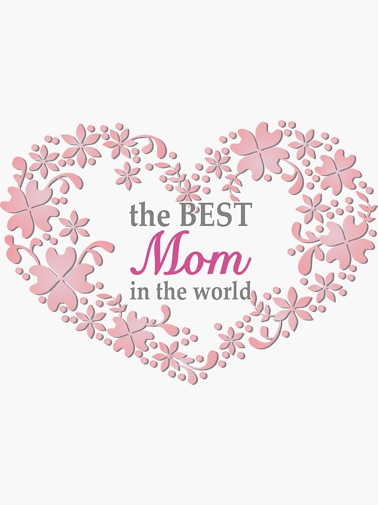 "the best mom in the world" Sticker by Arctia Redbubble