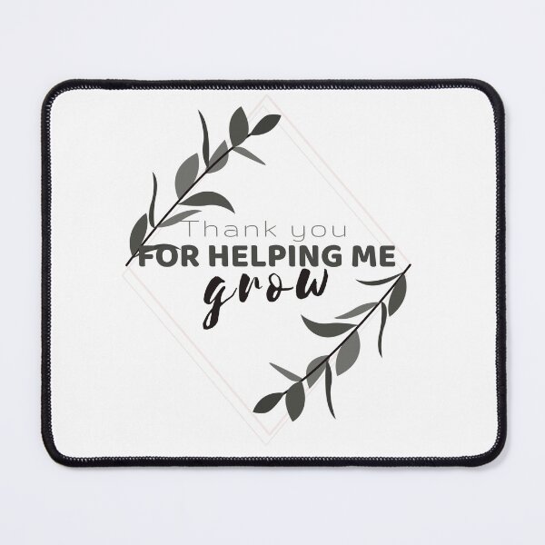 Item preview, Thank you for helping me grow designed and sold by behappyshirts.