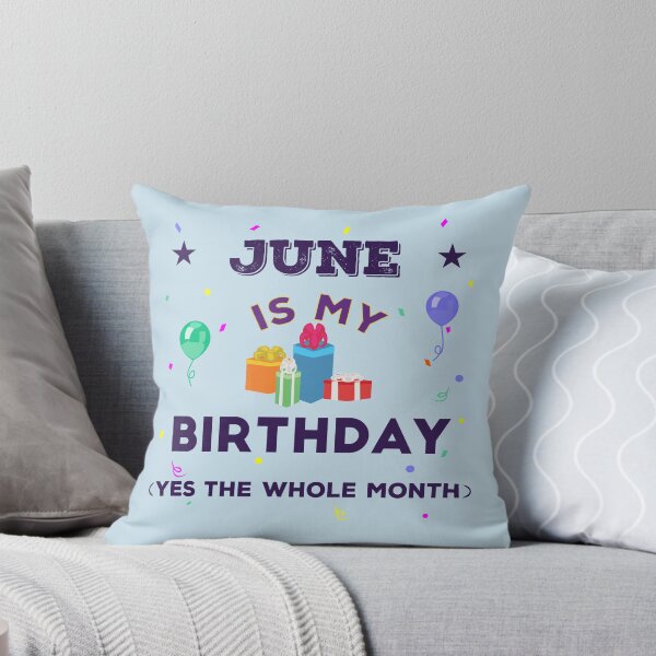 Item preview, June is my birthday yes the whole month, dark text, birthday outfit, family birthday, bday idea, birthday humor, june birthday quotes designed and sold by SGS-.