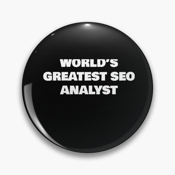 Item preview, WORLD’S GREATEST SEO ANALYST designed and sold by joebrad.
