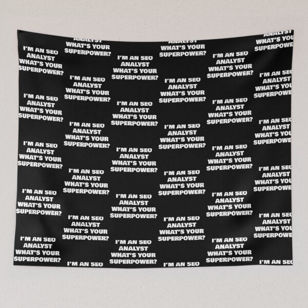 Item preview, I’M AN SEO ANALYST WHAT’S YOUR SUPERPOWER? designed and sold by joebrad.