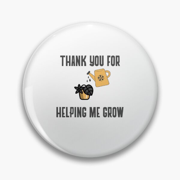Item preview, Thank you for helping me grow designed and sold by behappyshirts.