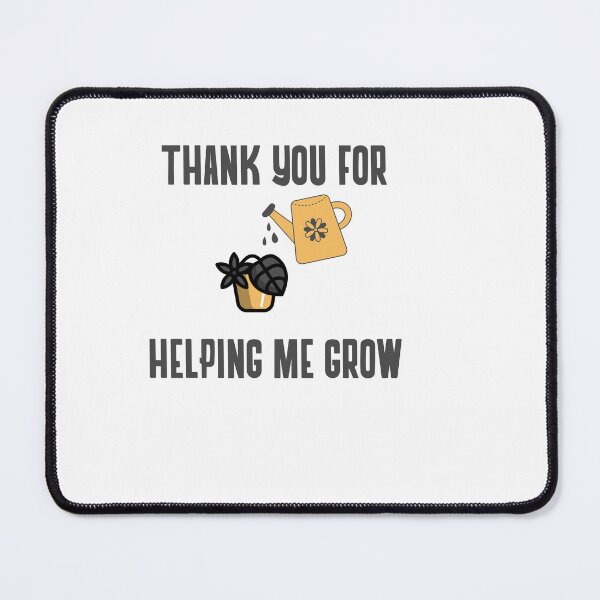 Item preview, Thank you for helping me grow designed and sold by behappyshirts.