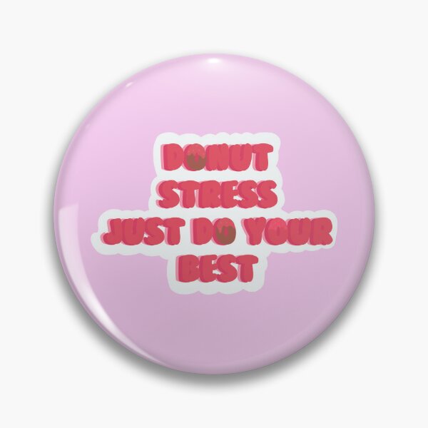 Item preview, Donut stress just do your best designed and sold by Avigailsella.