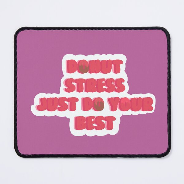Item preview, Donut stress just do your best designed and sold by Avigailsella.