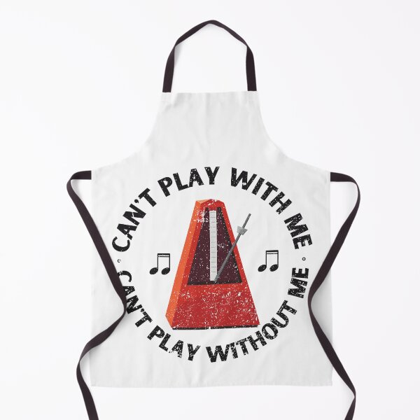 Item preview, Can’t Play With Me Can’t Play Without Me - Funny Metronome Joke designed and sold by bloody-L.