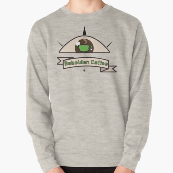 Beholden Coffee Shop Pullover Sweatshirt