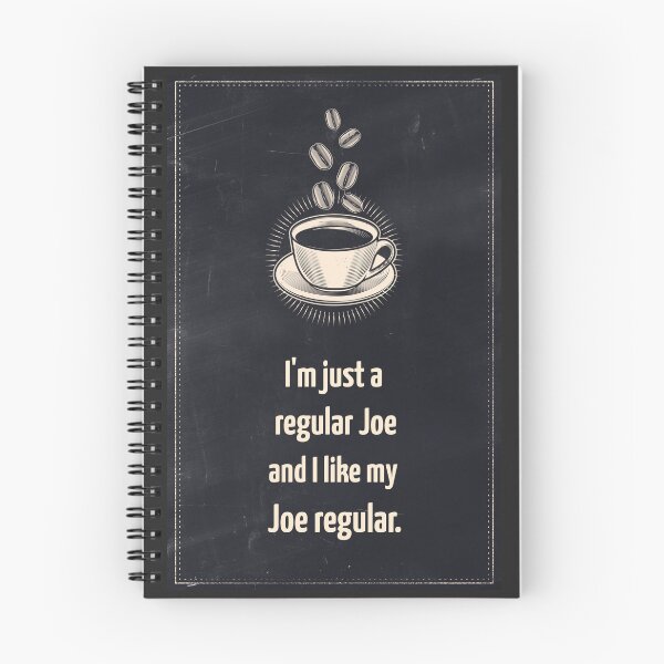 Item preview, I'm Just A Regular Joe and I Like My Joe Regular, coffee drinker. designed and sold by InsultTees.