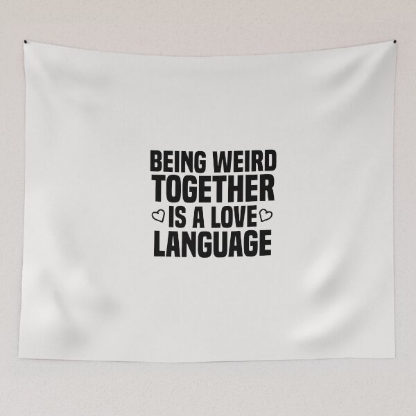 Item preview, being weird together is a love language designed and sold by Crystakim.
