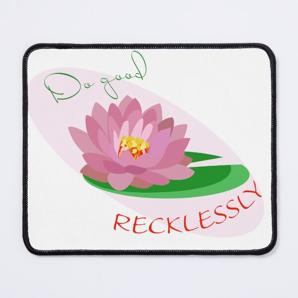 Item preview, Do Good Recklessly  designed and sold by TheRandomSith.