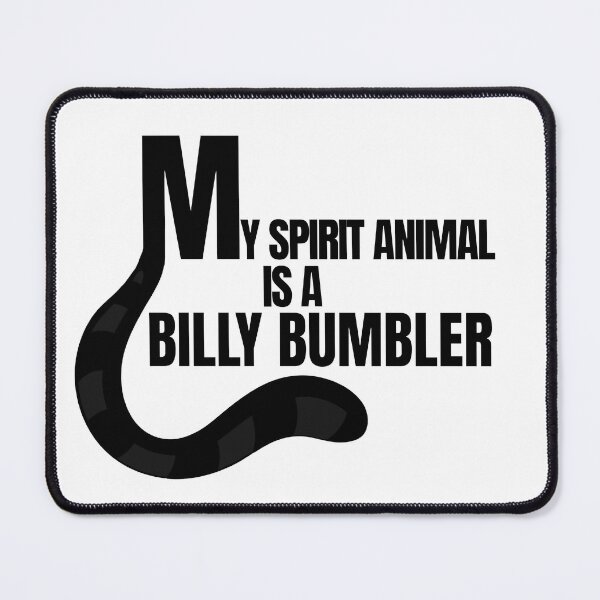 Item preview, My Spirit Animal Is a Billy Bumbler designed and sold by humnoo.