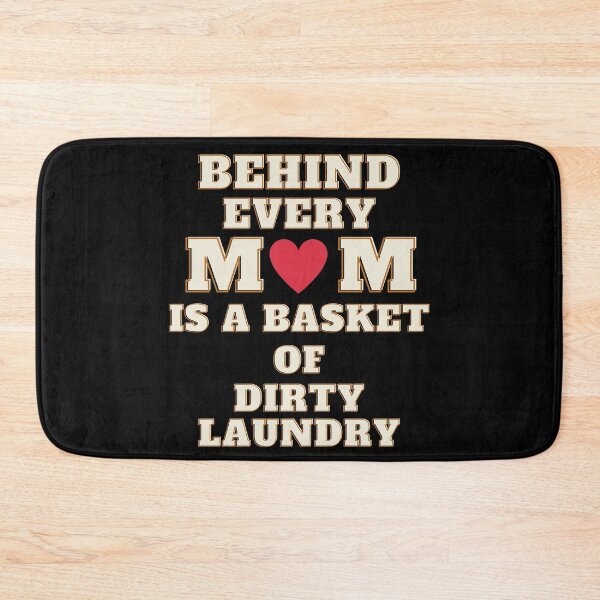 Item preview, funny mothers day idea,behind every mom is a basket of dirty laundry,funny quotes designed and sold by behappysiempre.