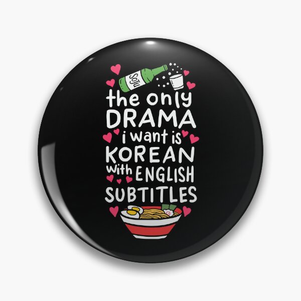 Item preview, The Only Drama I Want Is Korean With English Subtitles designed and sold by fultond.