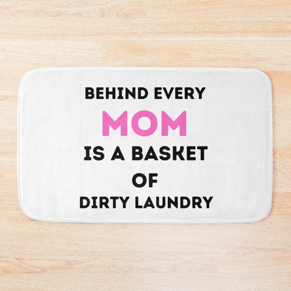 Item preview, funny mothers day idea,behind every mom is a basket of dirty laundry,funny quotes designed and sold by behappysiempre.
