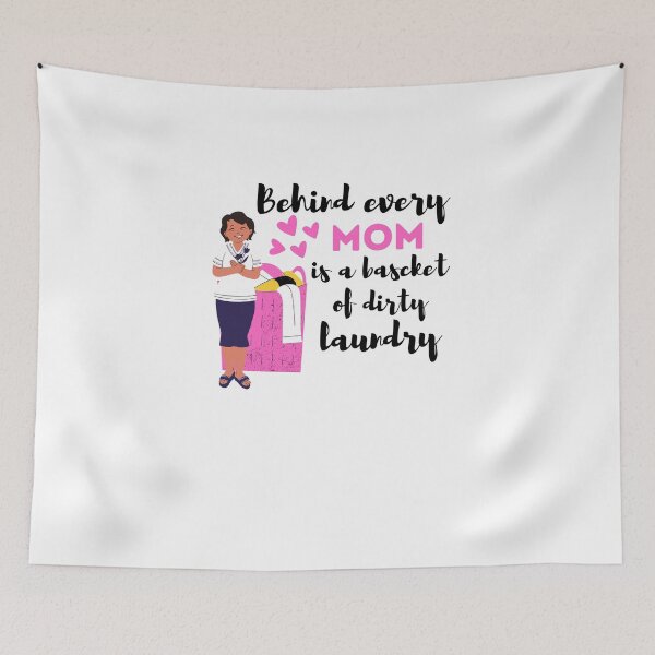 Item preview, funny mothers day idea,behind every mom is a basket of dirty laundry,funny quotes designed and sold by behappysiempre.