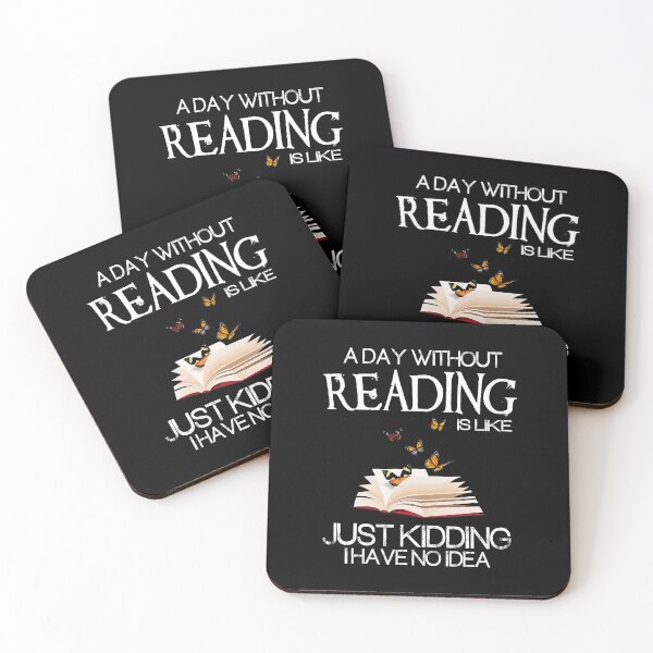 Item preview, A Day Without Reading Is Like Just Kidding I Have No Idea Funny Bookworm designed and sold by tamara-art.