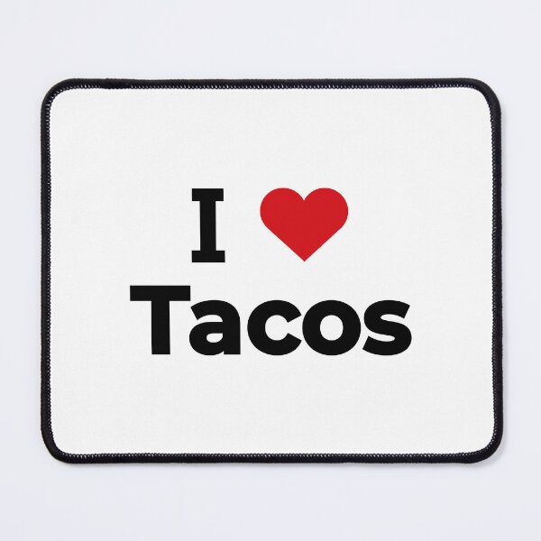 Item preview, I love Tacos designed and sold by Moyanana.