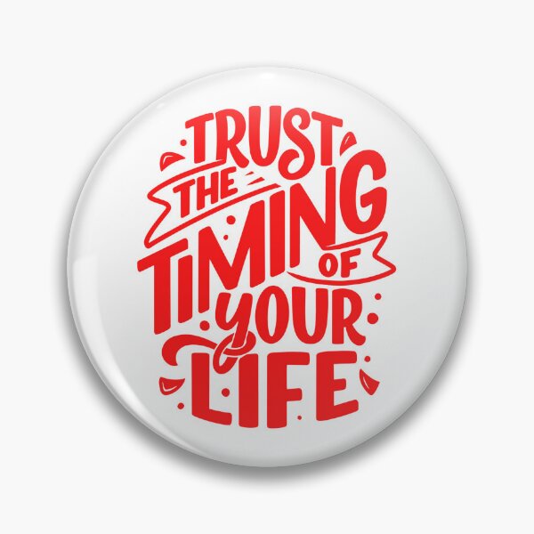 Item preview, Trust The Timing Of Your Life designed and sold by Tr4velingCo.