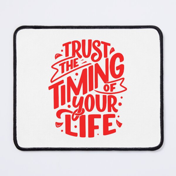 Item preview, Trust The Timing Of Your Life designed and sold by Tr4velingCo.