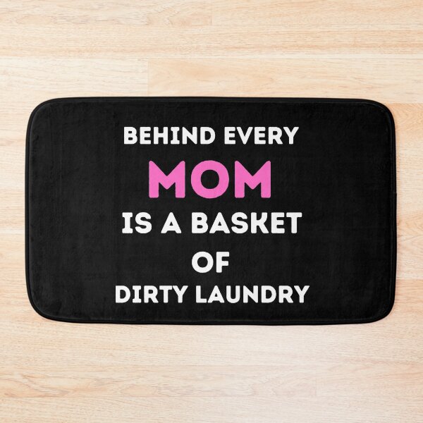Item preview, funny mothers day idea,behind every mom is a basket of dirty laundry,funny quotes designed and sold by behappysiempre.
