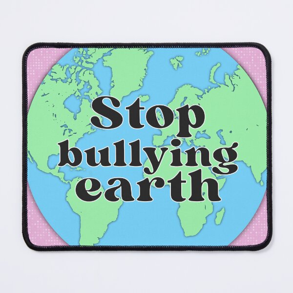 Item preview, Stop bullying Earth designed and sold by AnnasCorner14.