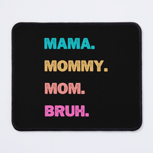 Item preview, Mama Mommy Mom Bruh Mother's Day designed and sold by Mariano Topno.