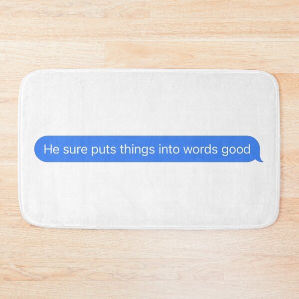 Item preview, He sure puts things into words good designed and sold by Dlash.
