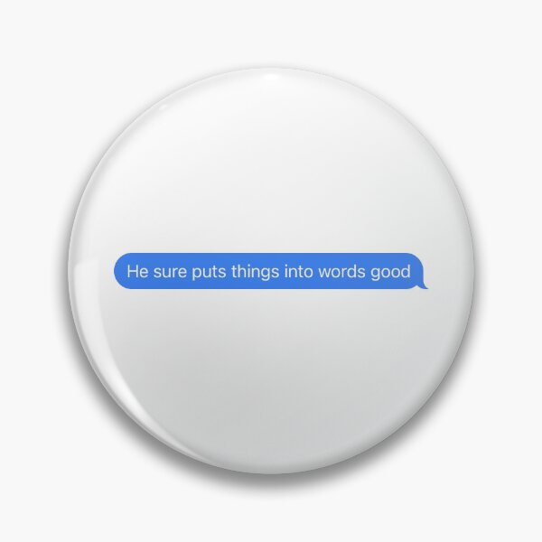 Item preview, He sure puts things into words good designed and sold by Dlash.