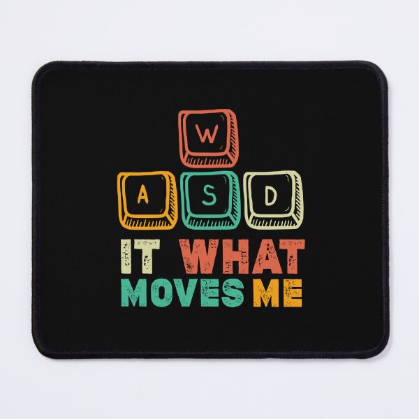 Item preview, Funny Computer Video Games WASD It's What Moves Me designed and sold by T-landa.