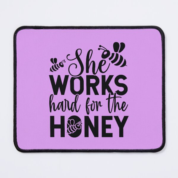 Item preview, She Works Hard For The Honey designed and sold by Giro-design.
