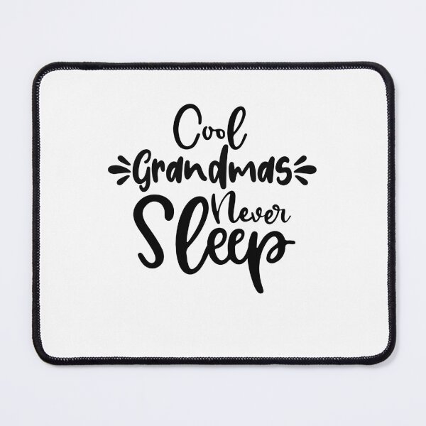 Item preview, Cool Grandma Never Sleep Mothers Day Birthday Funny Gigi designed and sold by EasyPrintGift.