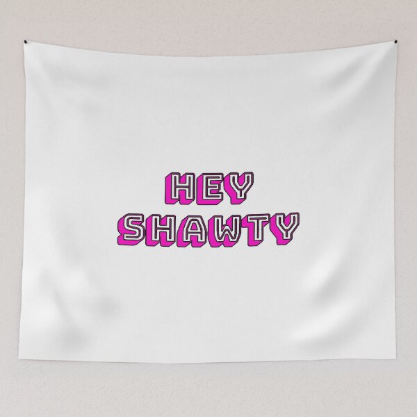 Item preview, Hey Shawty  designed and sold by aGlamdesigns.