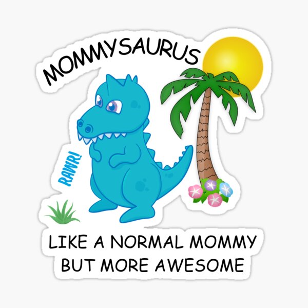 Mamasaurus Tumbler Like A Normal Mama But More Rawrsome