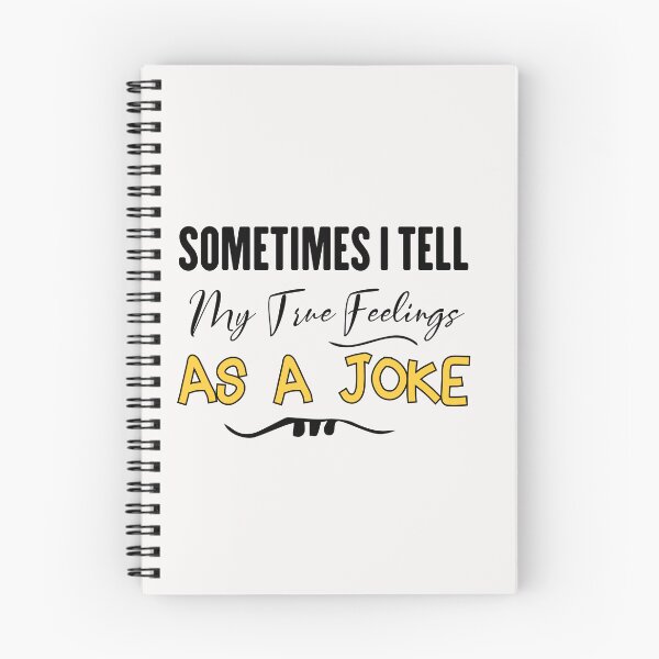 Item preview, funny sometimes i tell my true feelings as a joke designed and sold by Crystakim.