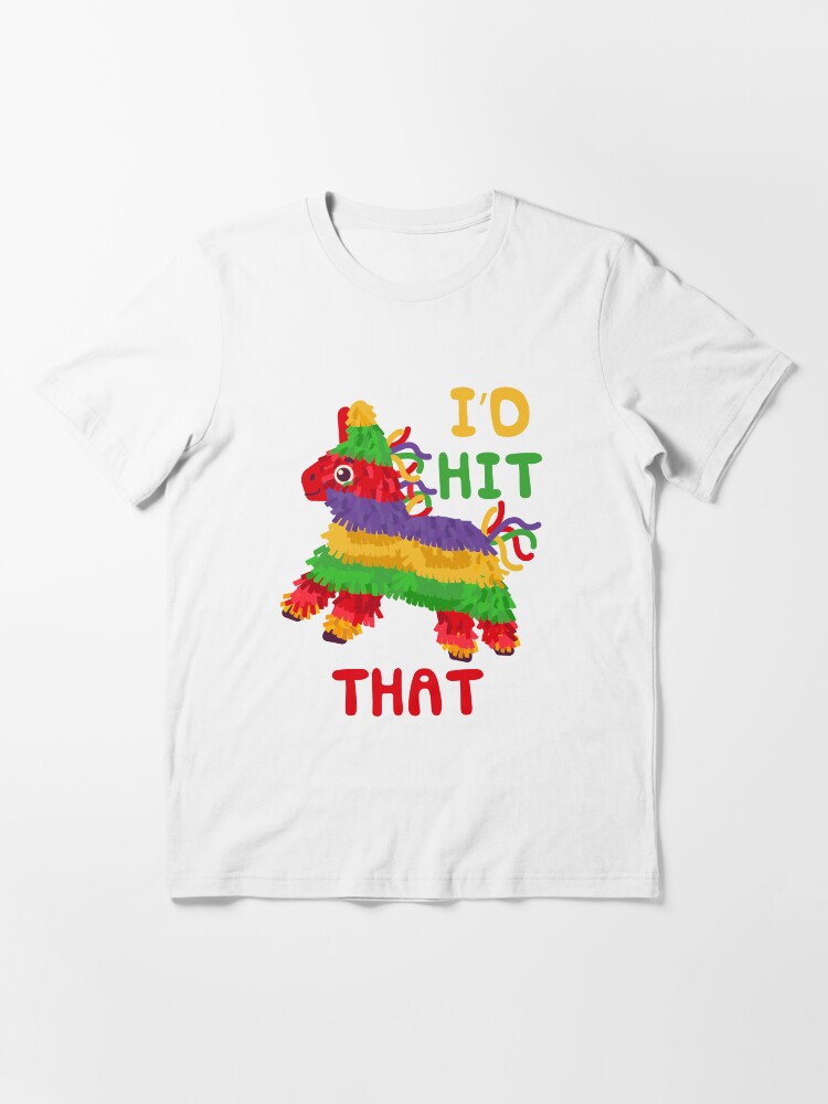 Id Hit That Pinata Shirt For Men Women Toddler Kids Id Hit That Pinata Shirt For Men Women Toddler Kids