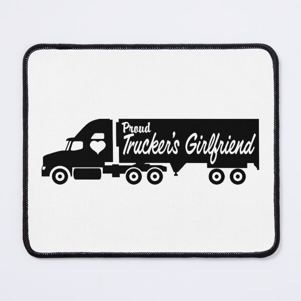 Item preview, Proud Trucker's Girlfriend - OTR Semi Truck  designed and sold by Sam Morrison.