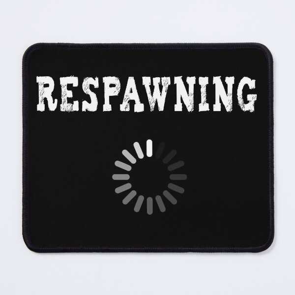 Item preview, Respawning Video Gamer Buffering... Loading... designed and sold by tronictees.