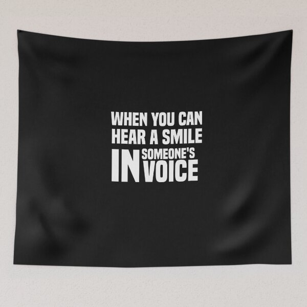 Item preview, when you can hear a smile in someone's voice designed and sold by Crystakim.