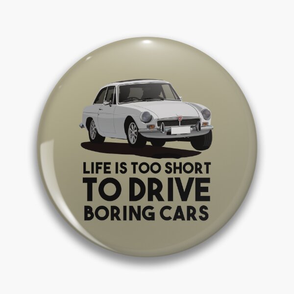 Item preview, Life is too short drive boring cars - MG MGB GT - white designed and sold by knappidesign.