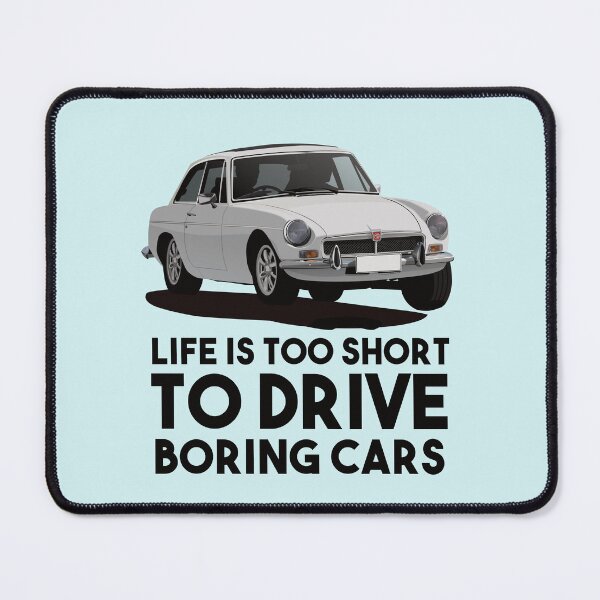 Item preview, Life is too short drive boring cars - MG MGB GT - white designed and sold by knappidesign.