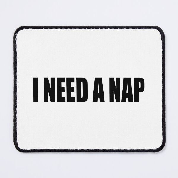 Item preview, I need a nap designed and sold by Colorfulandfun.