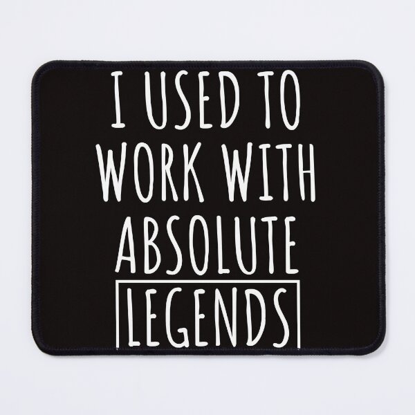 Item preview, I Used To Work With Absolute Legends designed and sold by kjatrendytees.