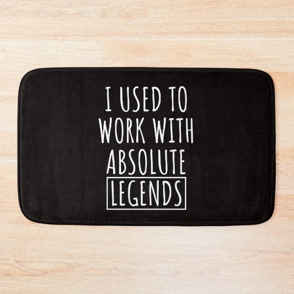 Item preview, I Used To Work With Absolute Legends designed and sold by kjatrendytees.