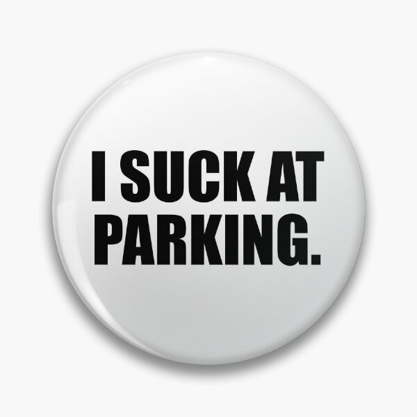 Item preview, I suck at parking designed and sold by Colorfulandfun.