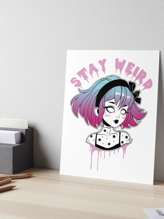 Stay Weird Pastel Goth - Creepy Cute Girl / white background Art