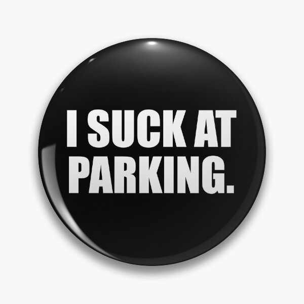 Item preview, I suck at parking designed and sold by Colorfulandfun.