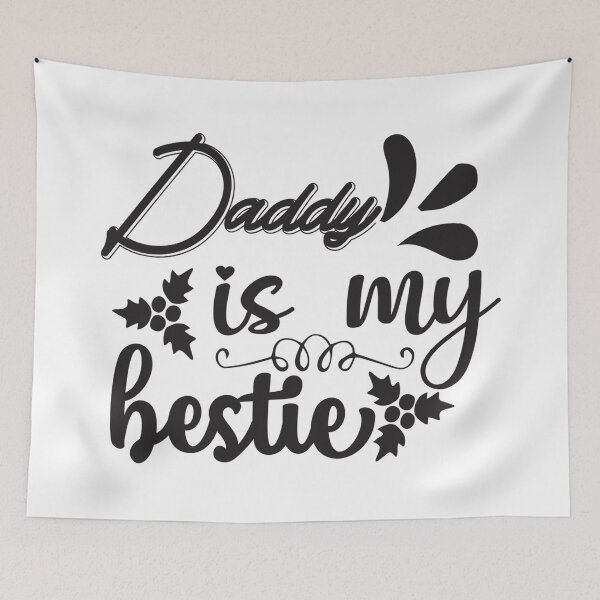 Item preview, Daddy Is My Bestie -  Best Friends  -  Fathers Day designed and sold by davidmurtagh.