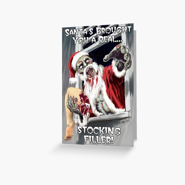 Santa's got you a real stocking filler Greeting Card