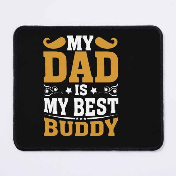 Item preview, my dad is my best buddy designed and sold by Fislux.