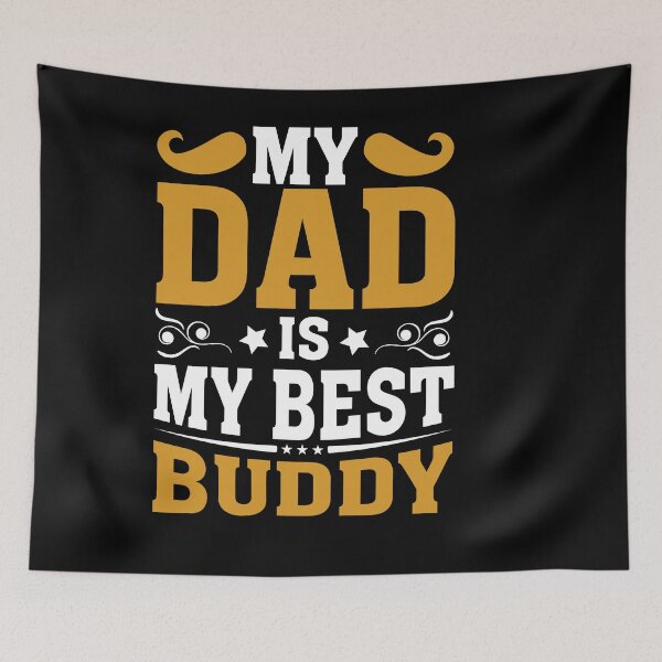 Item preview, my dad is my best buddy designed and sold by Fislux.